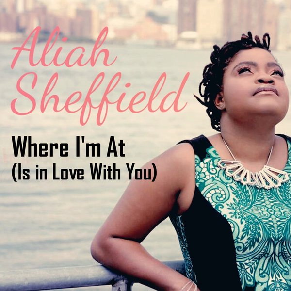 Where I’m At (Is in Love with You) — Aliah Sheffield cover art